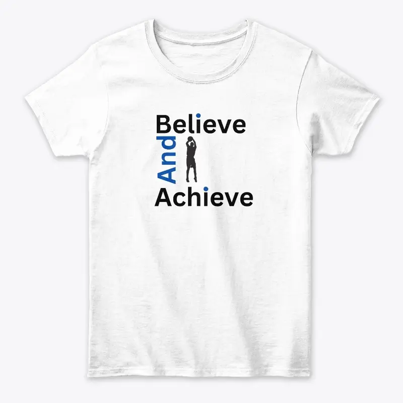 Believe and Achieve