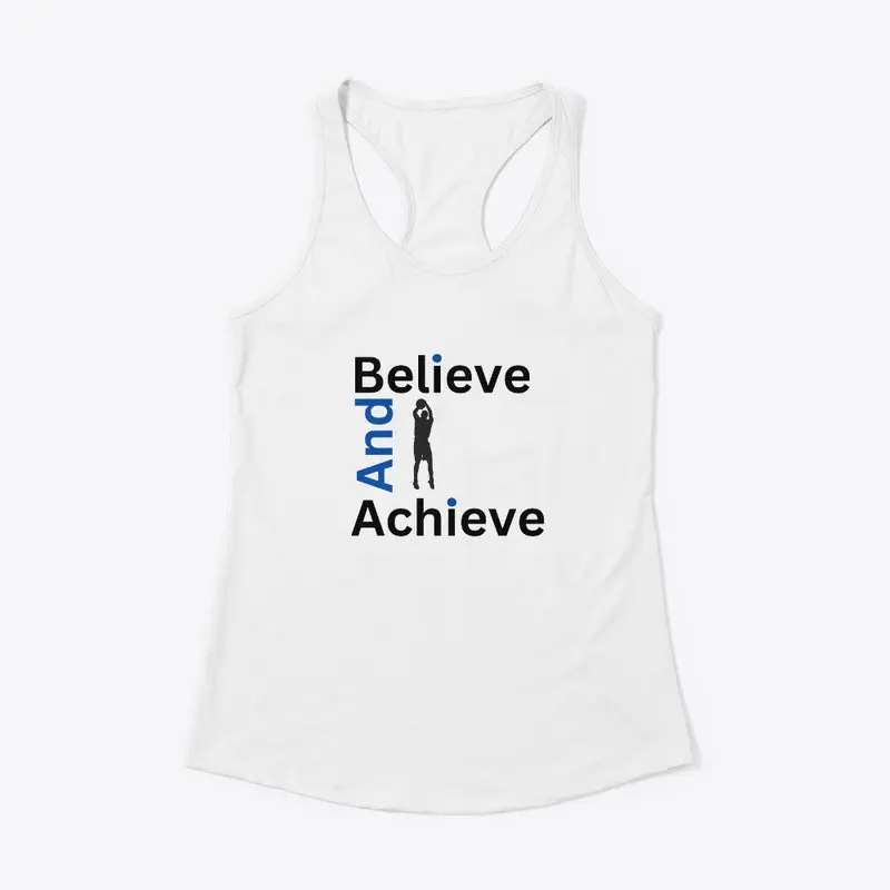 Believe and Achieve